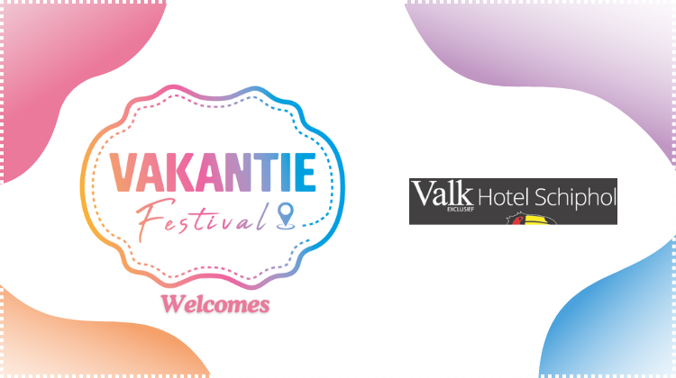 Van der Valk Hotel Schiphol verbindt reizen en comfort op het Vakantie Festival